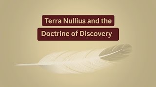 Terra Nullius and the Doctrine of Discovery [upl. by Wagoner]