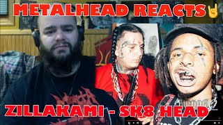 ZILLAKAMI  SK8 HEAD 😳😮METALHEAD REACTS [upl. by Peterman]