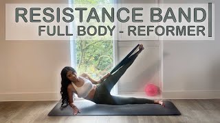 25 MIN  FULL BODY REFORMER WORKOUT ON THE MAT  Resistance Band For Toning Your Body [upl. by Zsamot]