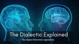 The Dialectic Dance between opposites [upl. by Backer203]