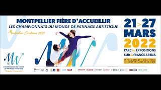 Championnats du Monde de patinage artistique 2022 à Montpellier [upl. by Brothers]