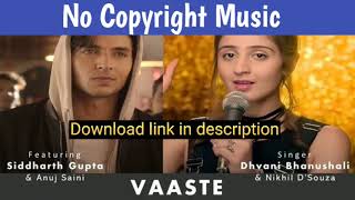 Vaaste Song Dhvani Bhanushali Tanishk Bagchi  Nikhil D  Bhushan Kumar  Radhika Rao Vinay Sapru [upl. by Nywg]