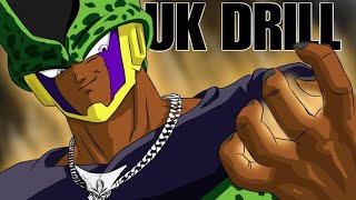 Perfect Cell UK Drill Z Fighters Diss Dragon Ball Z Rap MusicalityMusic [upl. by Jennie992]