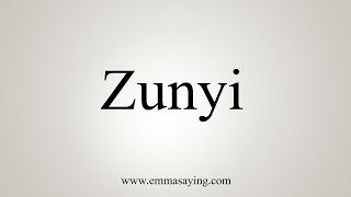 How To Say Zunyi [upl. by Asa]