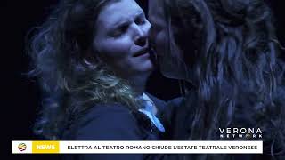 Elettra al Teatro Romano chiude lEstate Teatrale Veronese [upl. by Anerahs]