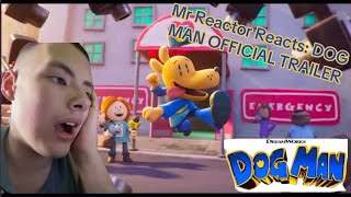 DOG MAN IS FINALLY COMING TO DREAMWORKS Dog Man Official Trailer Reaction Mr Reactor Reacts [upl. by Lanae]