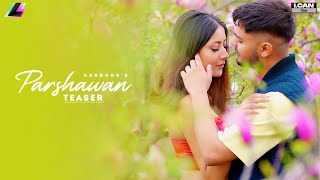 Parshawan  Harnoor Official Video Gifty  JayB Singh  ICan Films  LegacyRecords [upl. by Fleck]