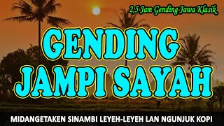 Gending Jawa Klasik Jampi Sayah Uyonuyon Jawa Klasik Midangetaken Gending Sinambi Leyehleyeh [upl. by Eiramlatsyrk725]