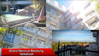 HOTEL GRAND MERCURE BANDUNG SETIABUDI  JADI PENGEN NGINEP DISINI LAGI [upl. by Hobey]