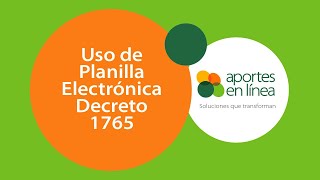 Uso de planilla Electrónica  Decreto 1765 [upl. by Procter]