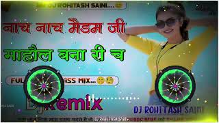 Madam Ji Song Dj Remix  Madam Mahol Sa Banari Se Dj Remix  New Haryanvi Dj Song  Power Bass Mix [upl. by Maupin22]