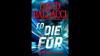 To Die For A 620 Man Thriller Audiobook  Chapters 610 [upl. by Macdermot202]