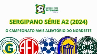 SERGIPANO A2 2024 Times Grupos Estádios Regulamento e muito mais [upl. by Sergo420]