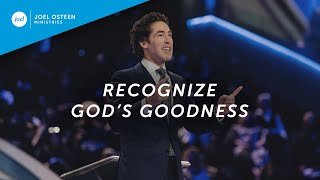 Joel Osteen  Recognize Gods Goodness [upl. by Ximena]