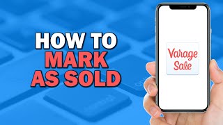 How To Mark As Sold On Varagesale Quick Tutorial [upl. by Yeneffit]