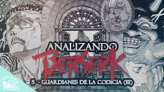 Analizando BERSERK  Capítulo 5 Guardianes de la Codicia III  Mistral Chronicles [upl. by Natka]