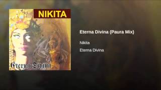 NIKITA  Eterna Divina Paura Mix [upl. by Ahsiener]