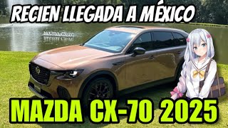 Recién llegada a México 🇲🇽 Mazda CX70 2025 🤓 [upl. by Gustav410]