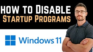 ✅ How To Disable Startup Programs in Windows 11 Full Guide [upl. by Anitac]