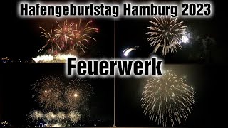 Feuerwerk Hafengeburtstag Hamburg 2023  Hafenlichter – Das maritime Geburtstagsfeuerwerk  Clip [upl. by Lindeberg]