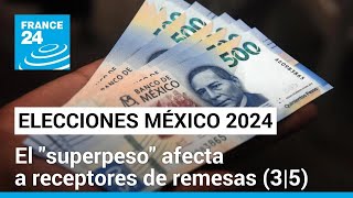 La apreciación del peso mexicano frente al dólar golpea a receptores de remesas 35 [upl. by Ehudd]