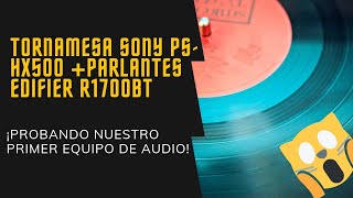 Tornamesa Sony PSHX500  Parlantes Edifier R1700BT  UNBOXING [upl. by Dorinda537]