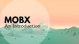 Introduction to MobX and React [upl. by Jasisa]