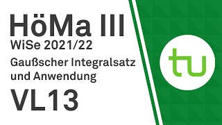 VL 13 Gaußscher Integralsatz und Anwendung  TU Dortmund Höhere Mathematik III BCIBWMB [upl. by Buchheim]