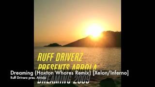 Ruff Drivers pres Arrola  Dreaming Hoxton Whores Remix Xelon [upl. by Joice]