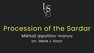 Procession of the Sardar  Mikhail IppolitovIvanov arr Merle J Isaac [upl. by Houston]