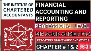 icab professional ca reporting framework and ethic Chapter 1 Discussion Sir Sabir Ahmed Fca [upl. by Alard]