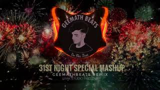 31st Night Special Mashup GeemathBeats Remix [upl. by Ilegna]