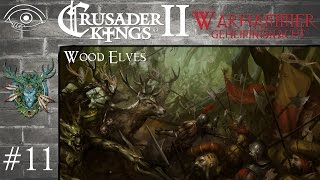 CK2  Warhammer  Wood Elves  11 [upl. by Cleve]