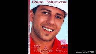 Dado Polumenta  Gdje si sad  Audio 2007 [upl. by Elletnuahc]