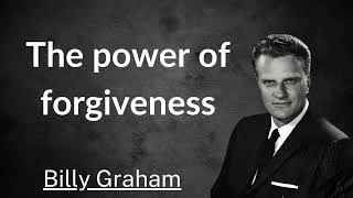 The power of forgiveness  Billy Graham [upl. by Akessej68]