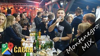 UROS ZIVKOVIC KOSMAJAC amp BORKO RADIVOJEVIC MONTENEGRO MIX  Zabava kod Luke Rajicica  CACAK 2018 [upl. by Luapnaej]