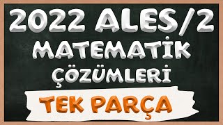 2022 ALES2 Matematik Soruları ve Çözümleri  TEK PARÇA [upl. by Yesmar]