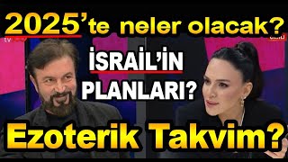 2025te neler olacak Ezoterik takvim ve İsrailin planları [upl. by Peacock]