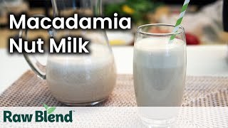 How to make Macadamia Nut Milk in a Vitamix Blender  Recipe Video [upl. by Alexia342]