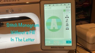 Stitch a Machine Embroidery Monogram Without a Fill in the Letter [upl. by Pfister485]