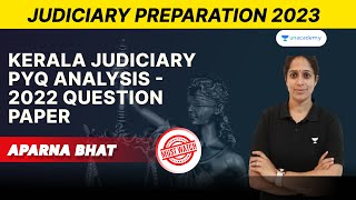 Kerala Judiciary PYQ Analysis  2022 Question Paper  Kerela judiciary preparation  Aparna Bhat [upl. by Aitnom]