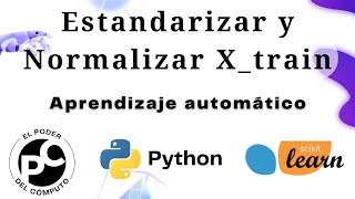 Estandarizar y normalizar datos de entrenamiento  Diferencia entre normalizar y estandarizar [upl. by Hatokad]