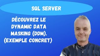 SQL pour les débutants Découvrez le dynamic data masking DDM  exemple simple et concret [upl. by Taylor]