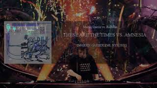 Martin Garrix vs Aiobahn  These Are The Times vs Amnesia Martin Garrix TML NYE 2021 [upl. by Whitehouse]