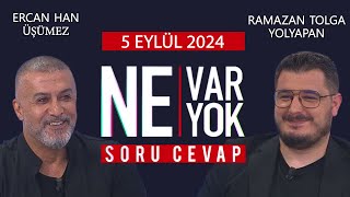 Ne Var Ne Yok 5 Eylül 2024  Ercan Han Üşümez  Ramazan Tolga Yolyapan [upl. by Keslie]