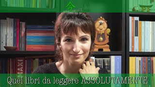 Quei libri da leggere ASSOLUTAMENTE nella vita [upl. by Kam]