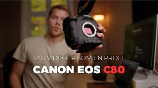 Canon EOS C80  Lag videoer som en proff [upl. by Asilem380]