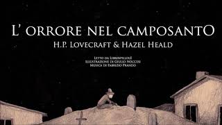 Audiolibro HP Lovecraft  LOrrore nel Camposanto [upl. by Ameh825]