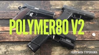 Pistol Showcase The Polymer80 V2 Glock 1722 [upl. by Shem]