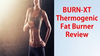 BURN XT Thermogenic Fat Burner Review [upl. by Acisey]